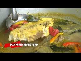 Langsung saja kita praktek untuk memasak garang. Segarnya Ikan Kuah Garang Asam Ragam Indonesia 21 05 19 Youtube