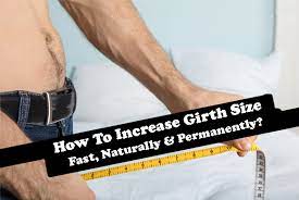 Seems like a pretty good option really, girth is. How To Increase Girth Size Fast Naturally Infomagazines Com
