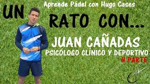 Pádel: Un Rato Con Juan Cañadas (Parte II)