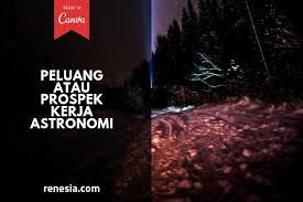 Perkembangan teknologi memang telah memberikan anda kemudahan dalam berbagai bidang. 10 Peluang Atau Prospek Kerja Astronomi Dan Gajinya