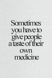 Life motivational quotes mobile wallpaper. Own Medicine Iphone Wallpaper Mobile Wallpaper Life Quotes Motivational Quotes For Love Karma Quotes