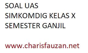 Maybe you would like to learn more about one of these? Contoh Soal Uas Simulasi Dan Komunikasi Digital Smk Kelas X Semester Ganjil Kita Informatika