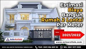 Cara menghitung biaya bangun rumah per meter dana mendirikan rumah bisa anda hitung dengan menggunakan teori harga per m2 lantai bangunan dan menurut kami inilah proses cepat dalam mengetahui biaya yang diperlukan, akan tetapi diperlukan data yang tepat mengenai harga bahan bangunan untuk setiap pekerjaan dan biaya tukang bangunan dalam mengerjakannya. Estimasi Biaya Bangun Rumah 2 Lantai Per Meter Tahun 2021 2022