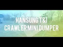Welcome to pt.hansung electronics indonesia. Hansung T I Crawler Mini Dumper Pt Agro Tunas Mandiri Pontianak Youtube