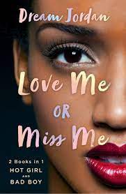 The best jailbait and teen photo gallery on the net. Amazon Com Love Me Or Miss Me Hot Girl Bad Boy 9781250308214 Jordan Dream Books