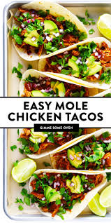 Mole Chicken Tacos Gimme Some Oven Recipe In 2020 Chicken Mole Chicken Tacos Mole Sauce