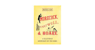Morecock, Fartwell, & Hoare: A Collection of Unfortunate but True Names:  Ash, Russell: 9780312545352: Amazon.com: Books
