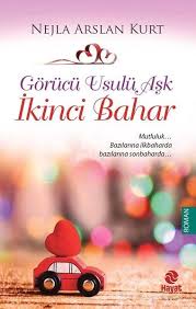 Nejla Arslan Kurt Gorucu Usulu Ask 3 Ikinci Bahar Kitap Kitap Yorumlari Kitap Listeleri