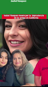 #isabelvasquez #muere #california #accidente #autopista #isabel #vasquez  #triste #justicia #conductor #amiga #paratii #ultimahora #loultimo #fyp  #comparte #estadosunidos🇺🇸