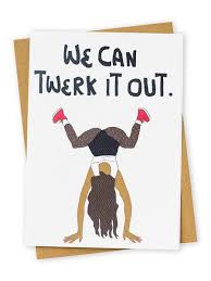 Twerk Greeting Card Twerk Punny Cards Cute Puns