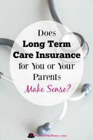 What Is Long Term Care Insurance And Should I Get It Long Term Care Insurance Long Term Care Term Insurance