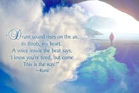 This Is The Way Rumi Quotes Words Of Comfort Meaning Full Quotes