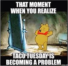 If you don't comment aww, i'll unfollow you. Taco Tuesday Memes