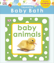 Toiletries (9) towels & face washers (21) baby baths (7) bath toys (9) change tables (6) toilet training (17) Squeaky Baby Bath Book Baby Animals By Dk Penguin Books Australia