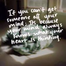 If You Cant Get Someone Off Your Mind Missing Someone Quotes Best Love Quotes Be Yourself Quotes