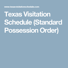 Texas Visitation Schedule Standard Possession Order Texas Custody