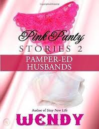 Jackie, sissy, justin, cecil, and ike he doesn't realize it though. Pink Panty Stories 2 Adult Sissy Baby Girls In Panties And Diapers Wendy 501237704