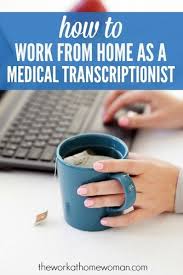 How To Work From Home As A Medical Transcriptionist