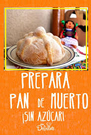 Prepara Este Delicioso Pan De Muerto Sin Azucar Pan De Muerto Pan De Muerto Receta Como Hacer Pan