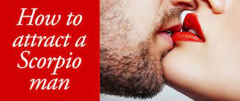 How To Attract A Scorpio Man | The Astrology Of Love