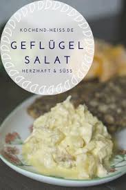 Geflugelsalat Fruchtig Und Herzhaft Kochend Heiss De Geflugelsalat Rezept Geflugelsalat Geflugelsalat Mit Ananas