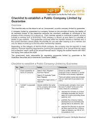 A company limited by guarantee is defined in clause (21) of section 2 of the act as a company having the liability of its members limited by the memorandum to such amount as the members may a company formed for any lawful purpose can be registered as a company limited by guarantee. Checklist To Establish A Public Company Limited By