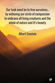 Albert Einstein S Most Inspiring Quotes Einstein Quotes Albert Einstein Quotes Compassion Quotes