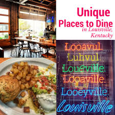 Unique Places To Dine In Louisville Kentucky In 2020 Breakfast Louisville Ky Louisville Restaurants Louisville