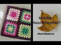 Hanimdilendibeybegendi Motifleri Nasil Birlestirilir Ozlemdemkut Motif Birlestirme 1 Youtube Tig Isleri Orgu Ilmekleri Orgu