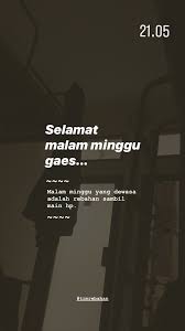 Malam Minggu Rebahan Kutipan Pelajaran Hidup Kata Kata Indah Teks Lucu
