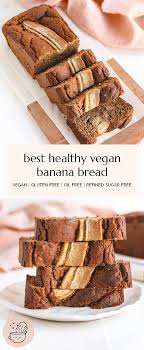 Best Healthy Banana Bread Vegan Gluten Free Refined Sugar Free Oil Free Veggiekins Blog Recipe In 2020 Healthy Banana Bread Sugar Free Vegan Vegan Banana Bread