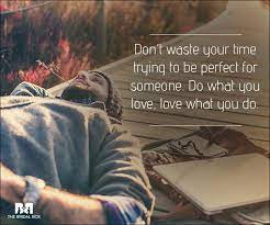 Love Is Waste Of Time Quotes Do What You Love Hover Me