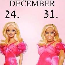 The Holidays When Barbie Becomes Carbie New Year Meme Funny New Years Memes Funny New Year
