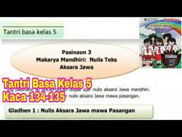 Kunci jawaban buku tantri basa kelas 5 hal 110 guru ilmu sosial. Tantri Basa Kelas 5 Wulangan 7 Pasinaon 3 Gladhen 1 2 Hal 134 135 Youtube