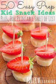 Cheap fun healthy snacks for kids. 50 Easy Prep Kid Snack Ideas Printable Peanut Free Ideas