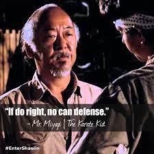 If Do Right No Can Defense Mr Miyagi The Karate Kid Quote Inspiration Motivation Kungfulife Martialar Martial Arts Quotes Martial Arts Karate Kid