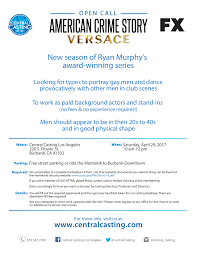 Find out how to find extra casting agencies and casting calls in your area. Los Angeles Open Casting Call For American Crime Story Versace Central Casting