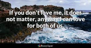 Check spelling or type a new query. Stendhal If You Don T Love Me It Does Not Matter