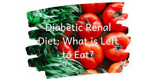 It is well enough to tell patients what a correct diet contains, but quite another to give recipes for actual foods that do the work of it. Diabetic Renal Diet What Is Left To Eat The Kidney Dietitian