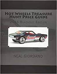 Hot wheels treasure hunt price guide: Hot Wheels Treasure Hunt Price Guide 2016 Blackout Edition Giordano Neal 9781532815805 Amazon Com Books