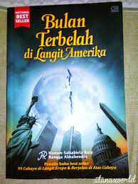 Sebuah Karya Dalam Sastra Resensi Novel Bulan Terbelah Di Langit Amerika Nurlaila Maidah
