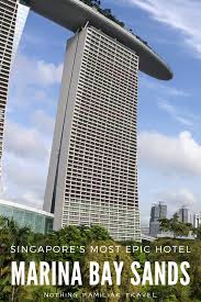 Marina Bay Sands Singapore S Most Epic Hotel Nothing Familiar In 2020 Stay In Singapore Singapore Resorts Sands Resort