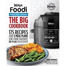 The Big Ninja Foodi Pressure Cooker Cookbook 175 Recipes And 3 Meal Plans For Your Favorite Do It All Multicooker Paperback Walmart Com Pressure Cooker Cookbook Cookbooks For Beginners Easy Cooking Recipes