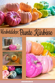 Bunte Kurbisse Als Herbstdeko Dekoriere Deine Wohnburg Mir Kurbissen In Bunten Farben Das Ist Eine Idee Fu Ideen Fur Basteln Herbst Dekor Diy Basteln Herbst