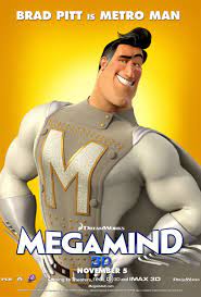 Metro Man Megamind Movie Megamind Characters Animated Movie Posters