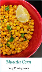 Masala Corn Recipe Spicy Buttered Sweet Corn Vegecravings Recipe Spicy Recipes Indian Food Recipes Vegetarian Chaat Recipe