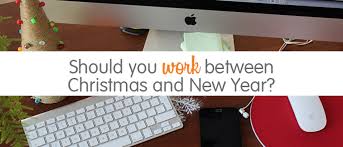 Working christmas day might seem like a nightmare to some, but for others peak silly season is the best shift of the year. Should You Work Between Christmas And New Year Get Ahead Va