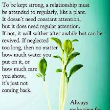 Any love or happiness given to anyone always comes back. Inspiring Love Quotes It Does Need Constant Attention Collection Of Inspiring Quotes Sayings Images Wordsonimages