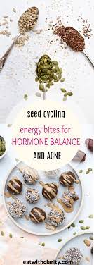 Seed Cycling Energy Bites Recipe Hormone Balancing Seed Cycling Healthy Hormones