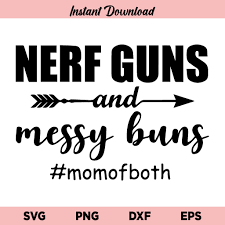 Download Nerf Guns And Messy Buns Svg Nerf Guns Messy Buns Mom Of Both Svg Nerf Guns Messy Buns Svg Mom Of Both Svg Png Dxf Cricut Cut File Buy Svg